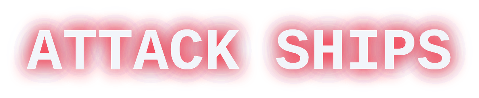ATTACK SHIPS